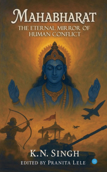 Mahabharat: The eternal Mirror of Human Conflict