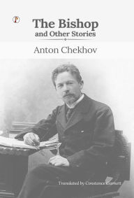 Title: The Bishop and Other Stories, Author: Anton Chekhov