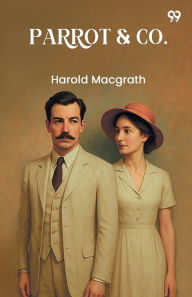 Title: Parrot & Co., Author: Harold Macgrath