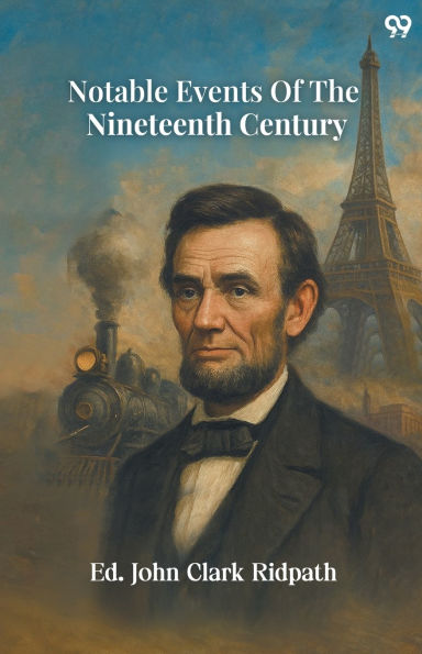 Notable Events Of The Nineteenth Century