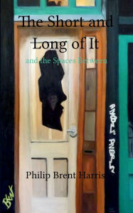 Title: The Short and Long of It, Author: Philip Brent Harris