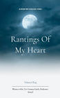 Rantings of my heart
