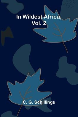 In Wildest Africa, Vol. 2