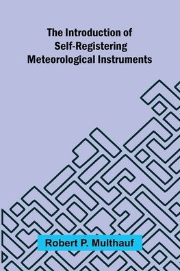 The Introduction Of Self-Registering Meteorological Instruments