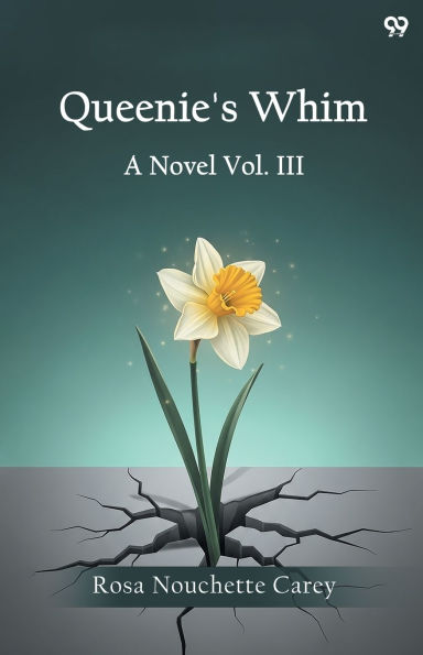 Queenie's Whim A Novel Vol. III