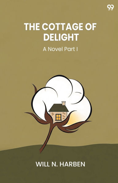 The Cottage Of Delight A Novel Part I
