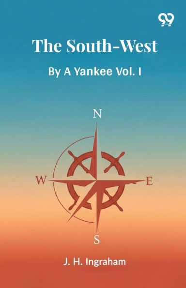 The South-West By A Yankee Vol. I