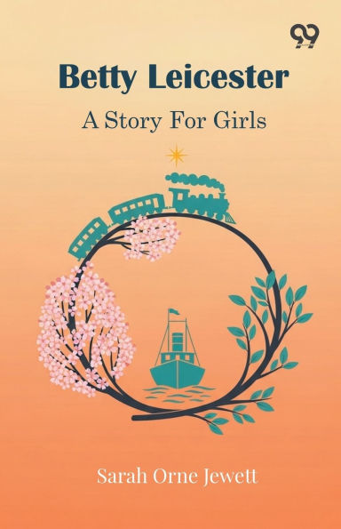 Betty Leicester A Story For Girls