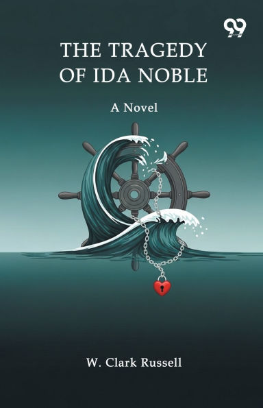 The Tragedy Of Ida Noble A Novel