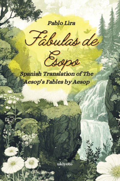 FÃ¯Â¿Â½bulas de Esopo Spanish Version of Aesop's Fables