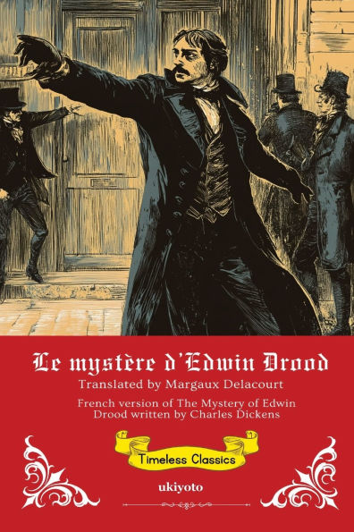 Le mystï¿½re d'Edwin Drood French Translation of The Mystery of Edwin Drood