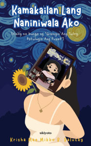 Title: Kamakailan Lang Naniniwala Ako, Author: Krisha Mae Mikko B Balucay