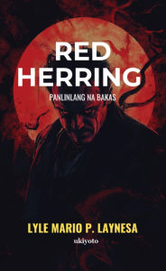 Title: Red Herring (Panlinlang na bakas), Author: Lyle Mario P. Laynesa