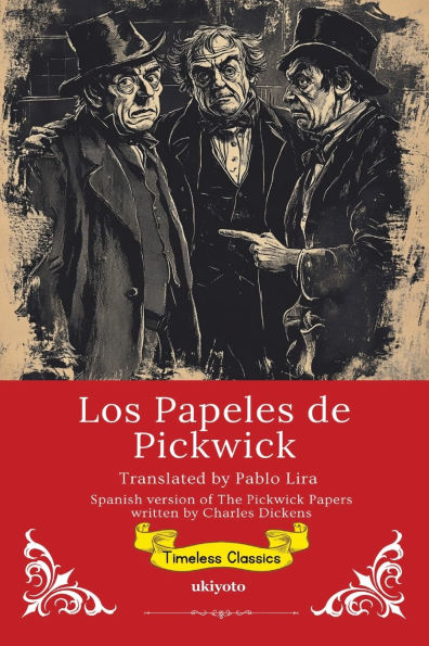 Los Papeles de Pickwick Spanish Translation of The Pickwick Papers