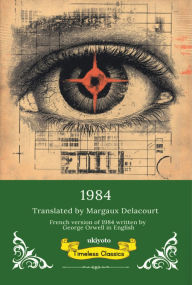 Title: 1984 French Version Timeless Classics, Author: George Orwell