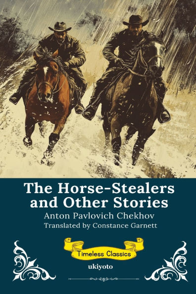 The Horse-Stealers and Other Stories Timeless Classics