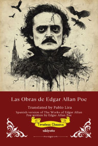 Title: Las Obras de Edgar Allan Poe Spanish Translation of The Works of Edgar Allan Poe, Author: Edgar Allan Poe