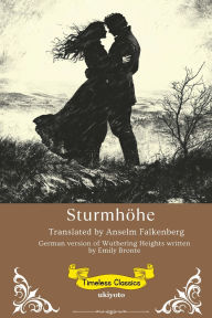 Title: SturmhÃ¯Â¿Â½he German Translation of Wuthering Heights, Author: Emily Brontë