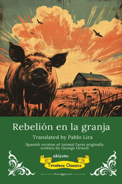 RebeliÃ¯Â¿Â½n en la granja Spanish Translation of Animal Farm