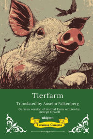 Title: Tierfarm German Version of Animal Farm, Author: George Orwell