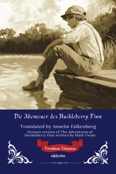 Die Abenteuer des Huckleberry Finn German Version of The Adventures of Huckleberry Finn