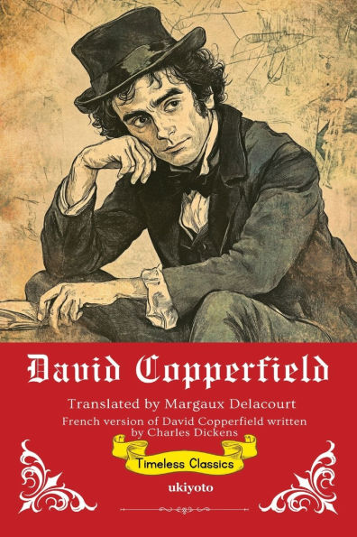 David Copperfield French Version Timeless Classics