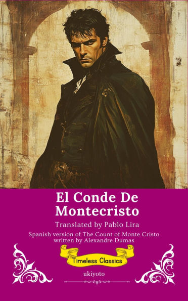 El Conde De Montecristo Spanish Version of The Count of Monte Cristo