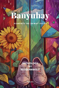 Title: Banyuhay, Author: Redbernwolf