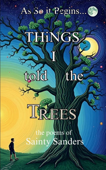 Things I Told the Trees