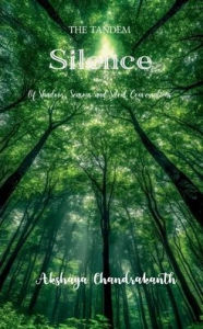 Title: The Tandem Silence, Author: Akshaya Chandrakanth