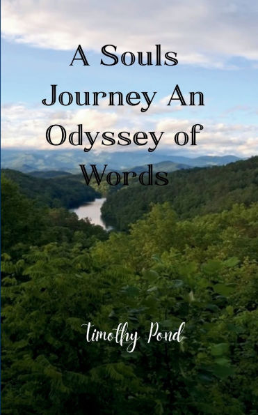 A Souls Journey An Odyssey of Words