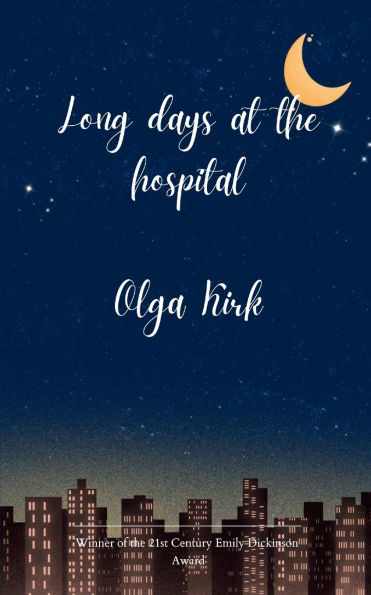 Long days at the hospital