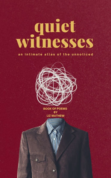 Quiet Witnesses