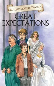 Title: The Great Expectations: Om Illustrated Classics, Author: Charles Dickens