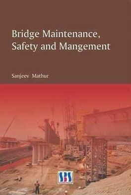 Bridge Maintenance, Safety and Management