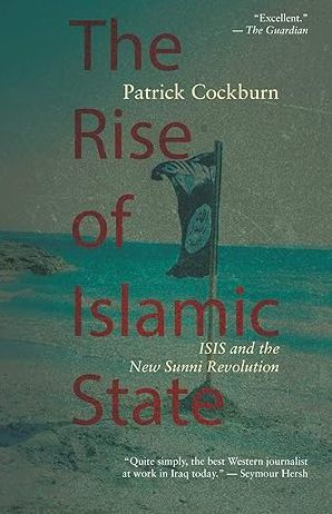 the Rise of Islamic State: Isis and New Sunni Revolution