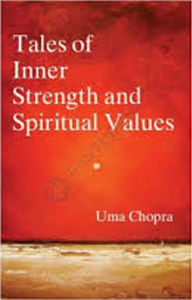 Title: Tales of Inner Strength and Spiritual Values, Author: Uma Chopra