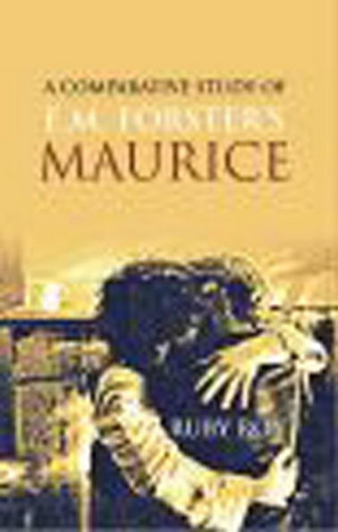 A Comparative Study of E.M. Forster's MAURICE