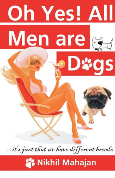 Oh Yes! All Men are Dogs