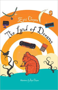 Title: The Land of Dreams, Author: Zuni Chopra