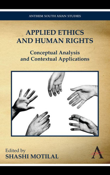 Applied Ethics and Human Rights: Conceptual Analysis Contextual Applications