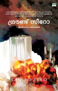 Title: Ground Zero, Author: Ashraf Pengattayil