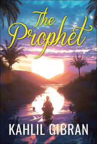 Title: The Prophet, Author: Kahlil Gibran