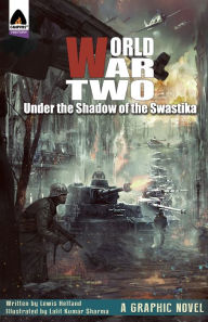 Title: World War Two: Under the Shadow of the Swastika, Author: Lewis Helfand