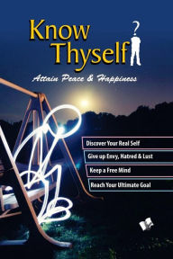 Title: Know Thyself - Attain Hapiness & Live A Good Life, Author: Dr. A. P. Sharma