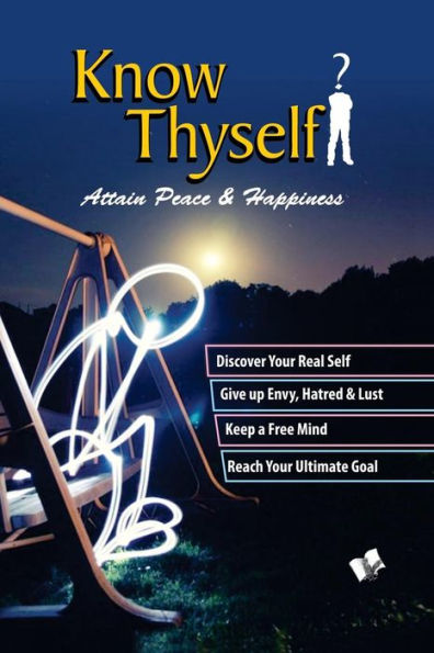 Know Thyself - Attain Peace & Happiness