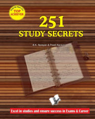 Title: 251 Study Secrets Top Achiever, Author: B.K. Narayan