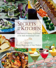 Title: Secrets from the Kitchen: Fifty Years of Culinary Experience at the India International Centre, Author: Bhicoo Manekshaw