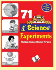 Title: 71 Science Experiments: Making science simpler for you, Author: Vikas Khatri