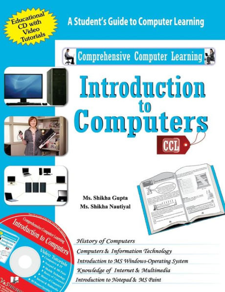 Introduction to Computers: A student's guide to computer learning